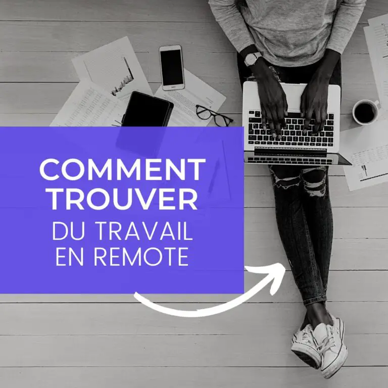 Lire la suite à propos de l’article Comment Trouver un Travail en Remote? 6 méthodes infaillibles