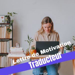 Lire la suite à propos de l’article Lettre de Motivation Traducteur (Exemples Gratuits)