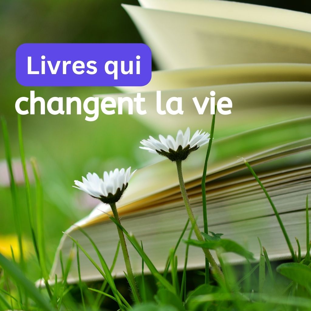 You are currently viewing 50+ Livres Qui Changent la Vie et Façonnent la Pensée