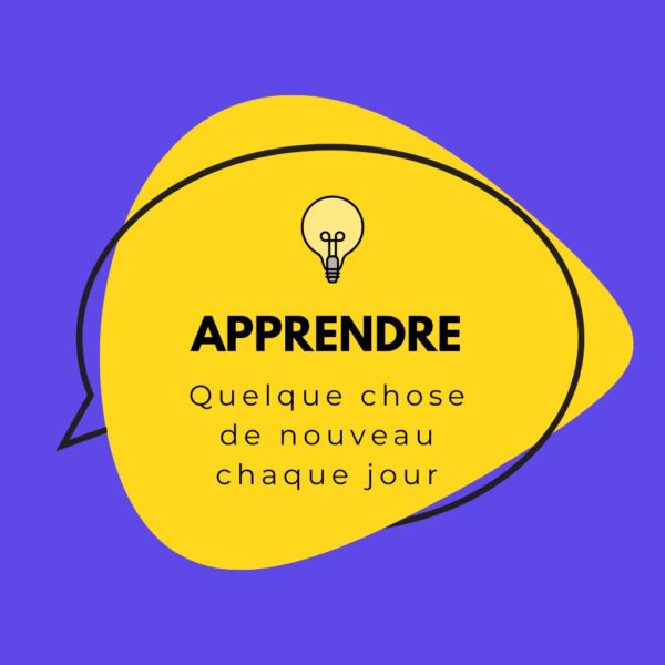 Comment Apprendre Quelque Chose de Nouveau Chaque Jour?