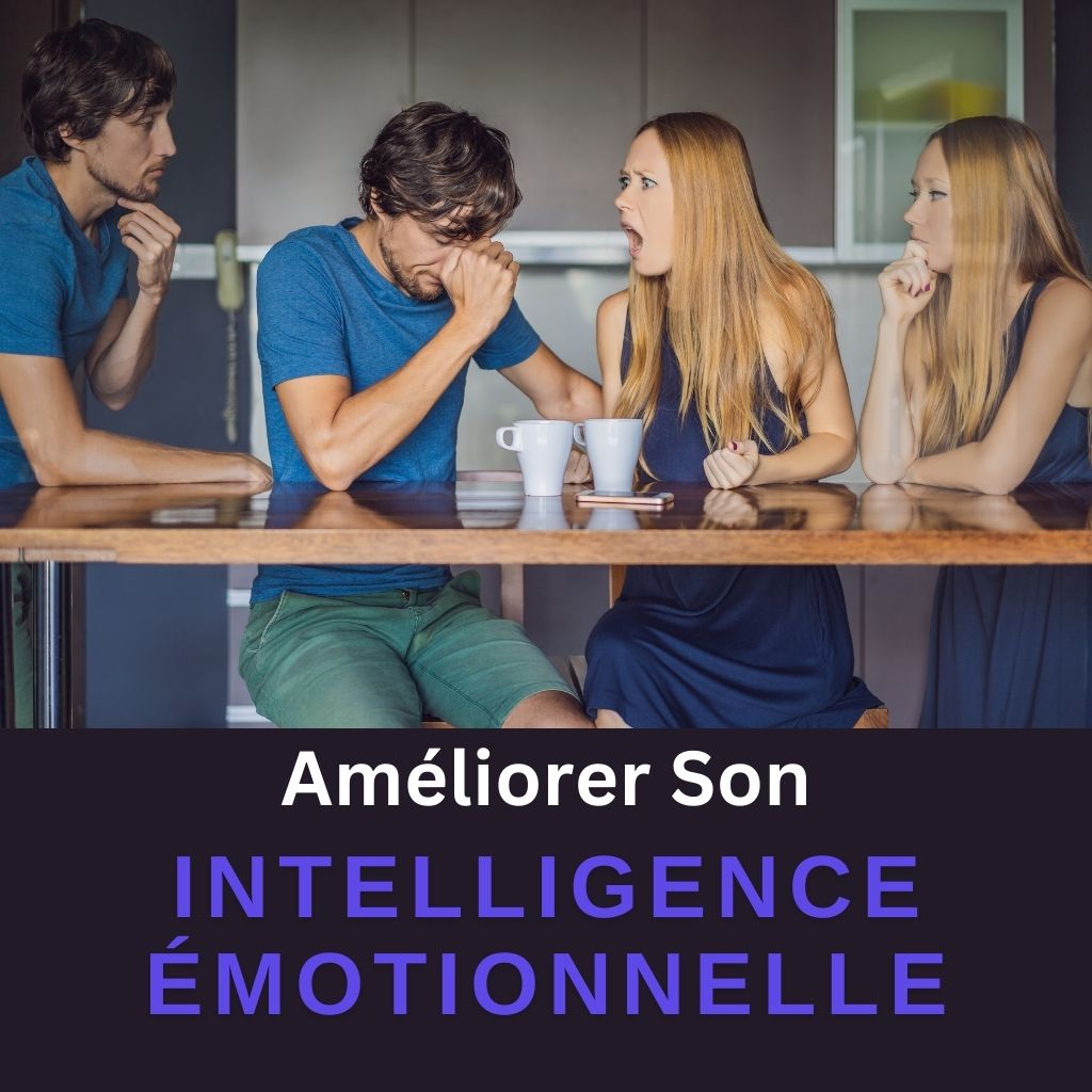 You are currently viewing Comment Améliorer Son Intelligence Émotionnelle (16 Méthodes)