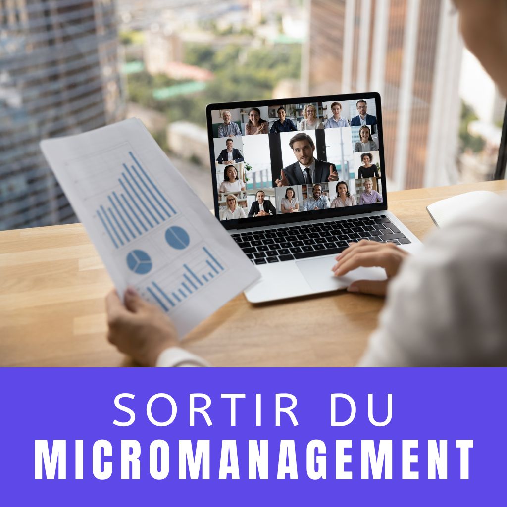You are currently viewing Comment Sortir du Micromanagement: 8 Conseils Pratiques