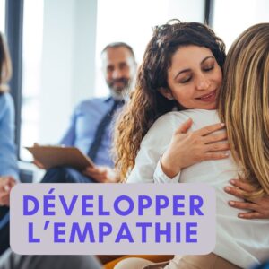 Lire la suite à propos de l’article Comment Développer l’Empathie? 14 Techniques Pratiques