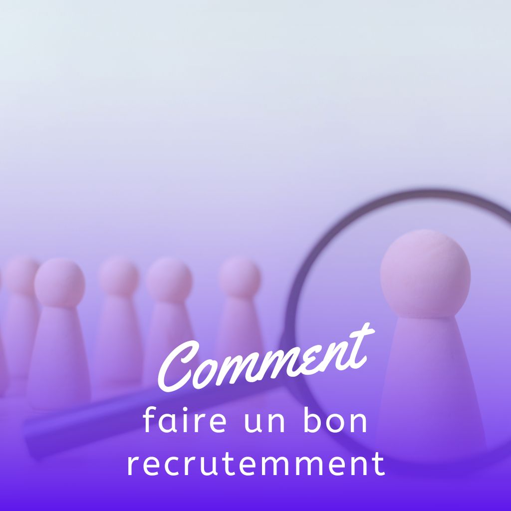 You are currently viewing Comment Faire un Recrutement de Façon Efficace?
