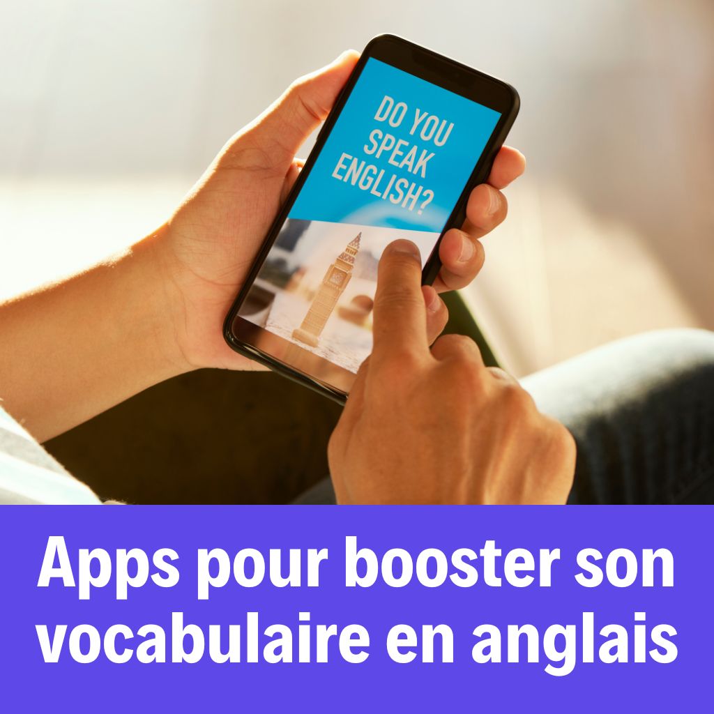 You are currently viewing 5 Applications Pour Enrichir son Vocabulaire en Anglais