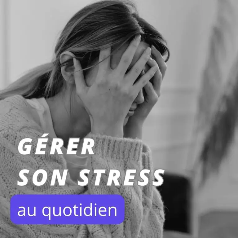 Lire la suite à propos de l’article Comment Gérer Son Stress au Quotidien (Guide Ultime)