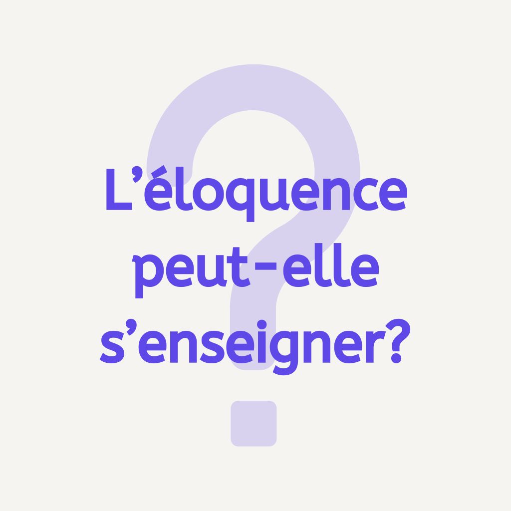 You are currently viewing L’Éloquence Peut-elle s’Enseigner ou Est-ce Inné?