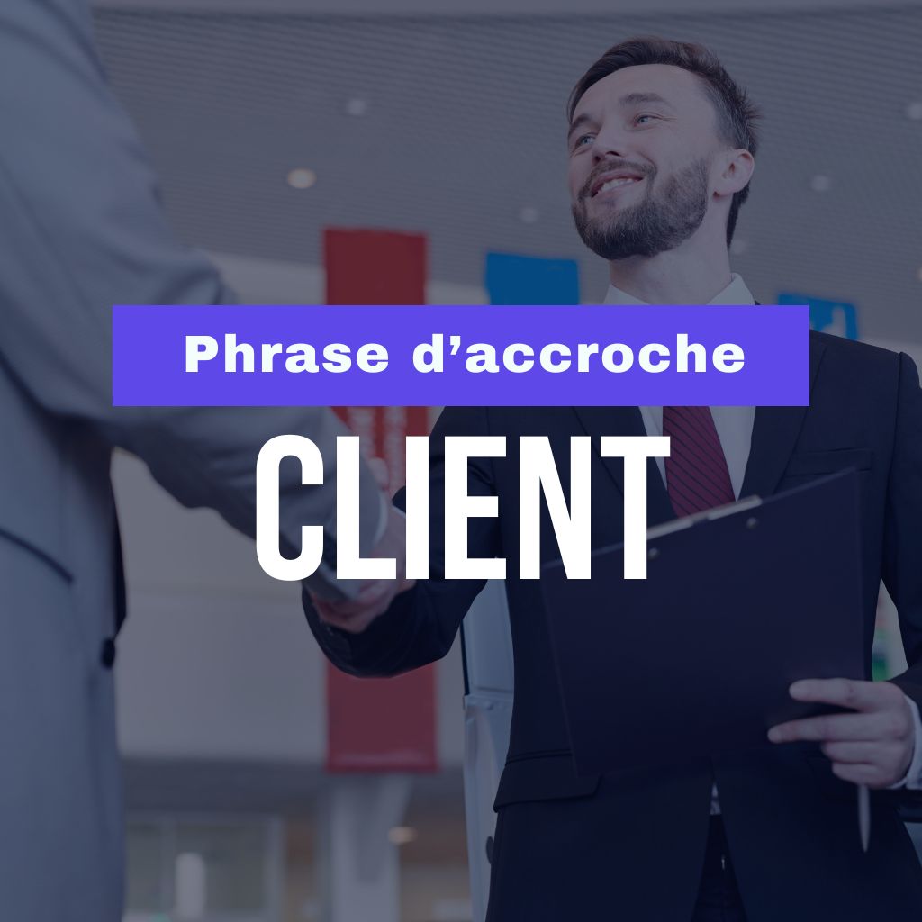 You are currently viewing Phrase d’Accroche Pour Attirer le Client (4 Idées Originales)