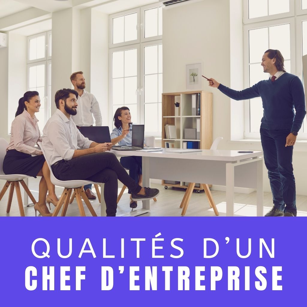 You are currently viewing 5 Qualités d’un Chef d’Entreprise Prospère (+ Astuces)