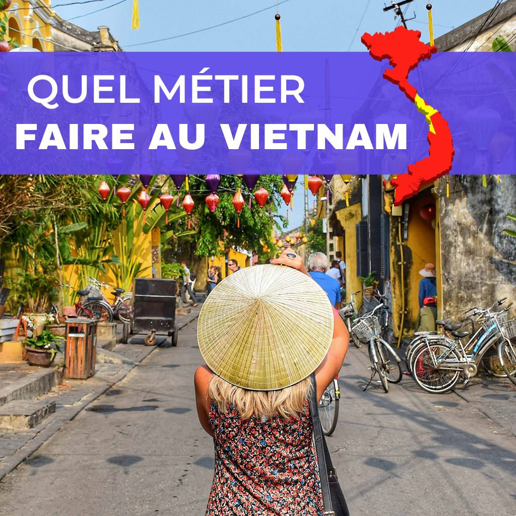 You are currently viewing Quel Métier Faire au Vietnam (10 Jobs en Plein Boom)