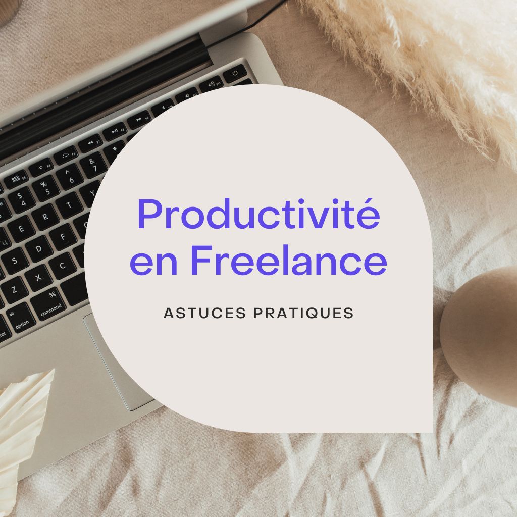 You are currently viewing 8 Astuces Pour Améliorer ta Productivité en Freelance